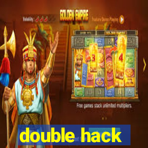 double hack